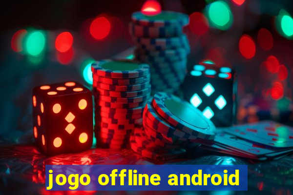 jogo offline android